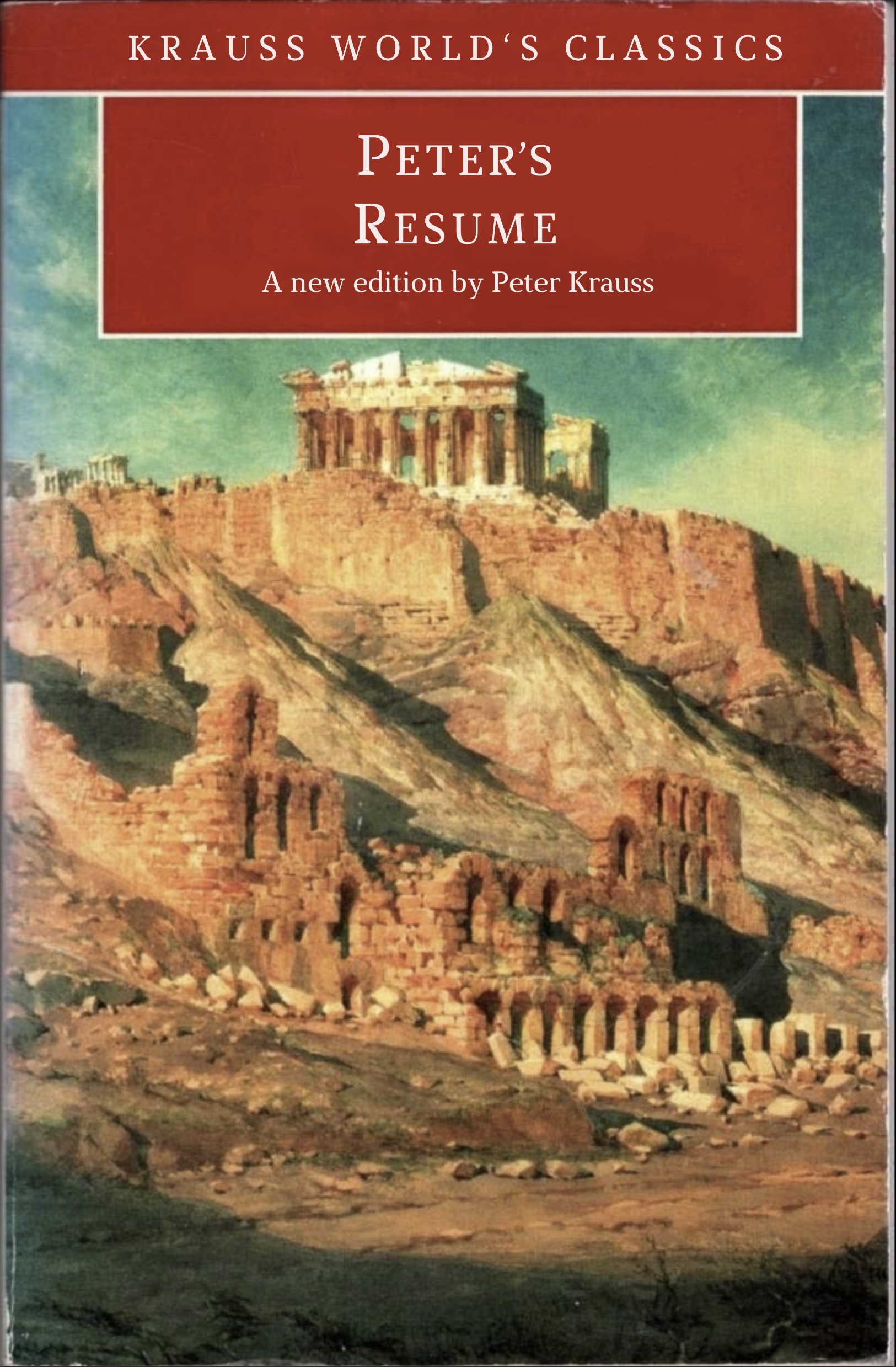 Plato's Republic instead titled: Peter's Resume. Greek ruins on cover.